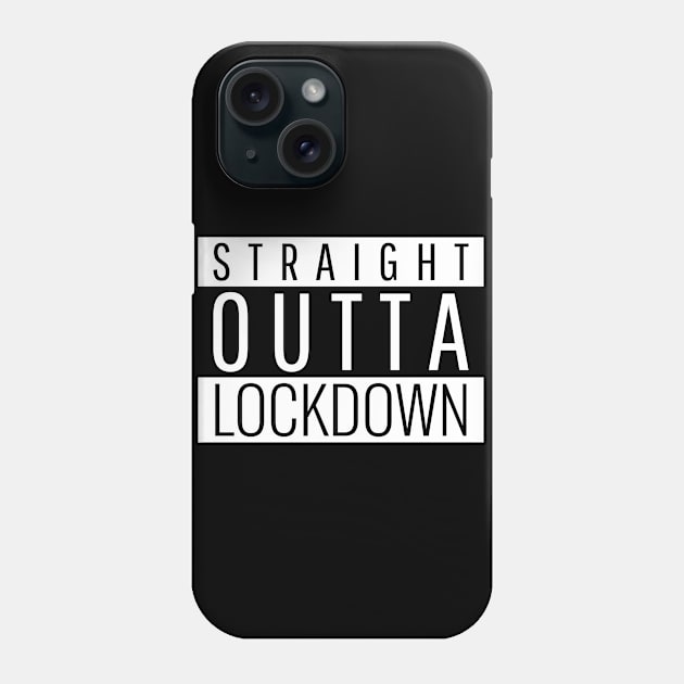 Straight Outta lockdown Phone Case by hippyhappy