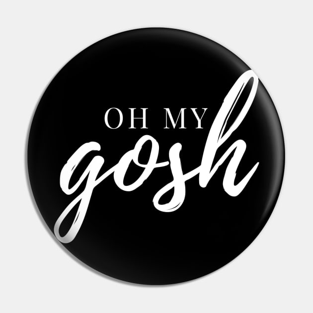 Oh My Gosh - White Ink Pin by Girl In Space Podcast