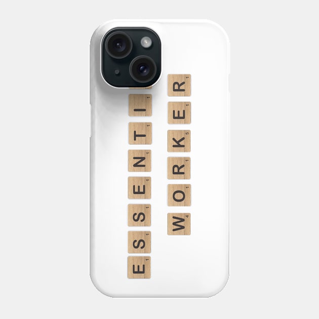 Essential Employee Worker Scrabble Phone Case by nekople