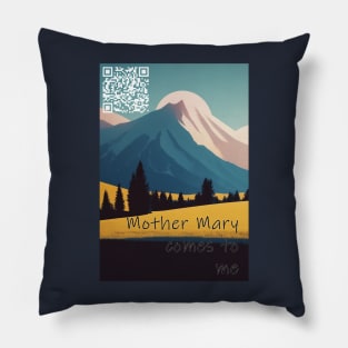 Mother Mary comes to me Pillow