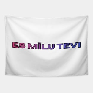 I love you es mīlu tevi - Latvietis Tapestry