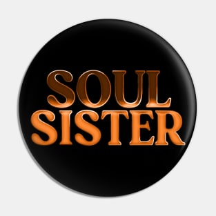 Soul Sister //// Retro Soul Music Fan Design Pin