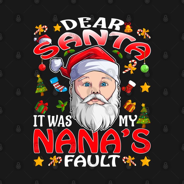 Dear Santa It Was My Nanas Fault Christmas Funny Chirtmas Gift by intelus