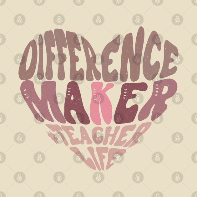 Difference Maker Teacher Life by Mastilo Designs