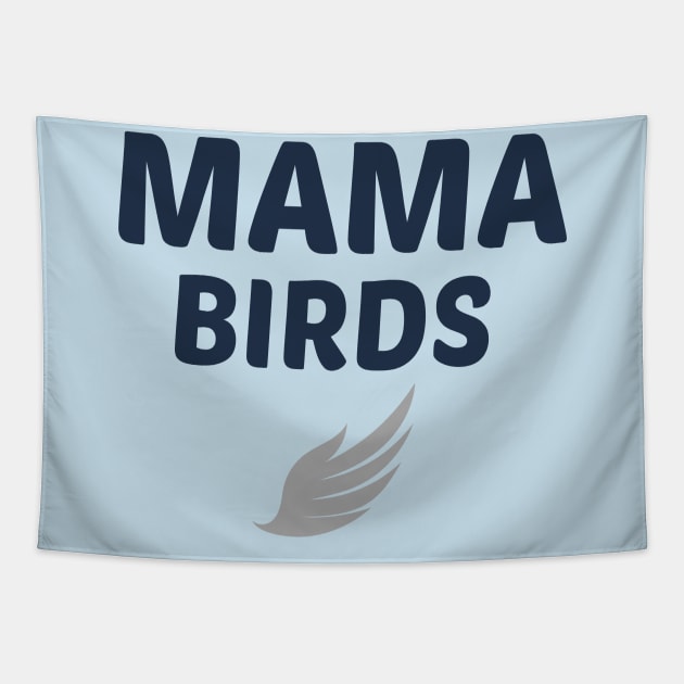Mama Birds: Mother's day, Nice, Mama, Mothers Day Gift, Step Mom Gift Tapestry by GlossyArtTees