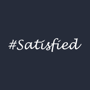 Satisfied Word - Hashtag Design T-Shirt