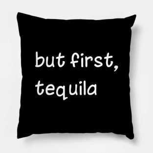 Funny Tequila Quote Saying Alcohol Cool Drinking Pillow