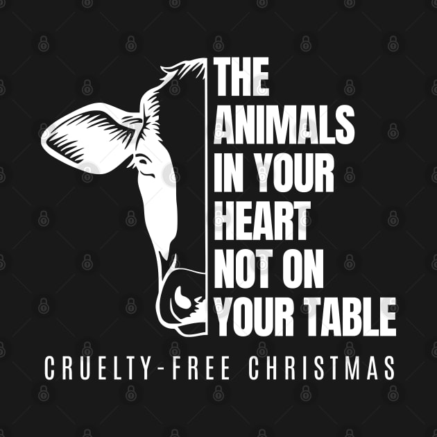 The Animals In Your Heart Not On Your Table Vergan Cruelty Free Christmas by Tinteart