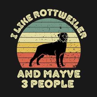 I like rottweiler and maybe 3 people T-Shirt