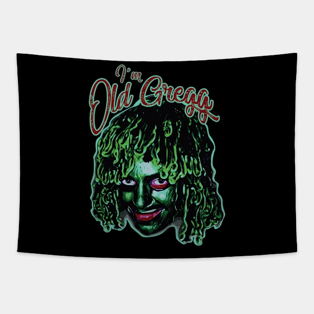 I'm Old Gregg Tapestry by Scaryzz