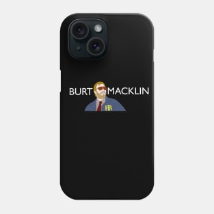 Burt Macklin Phone Case