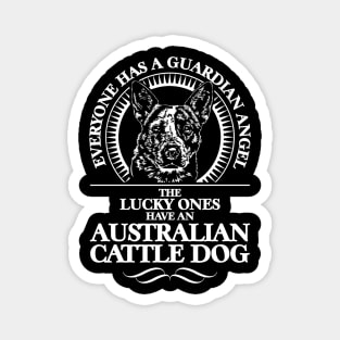Australian Cattle Dog Guardian Angel dog saying Magnet