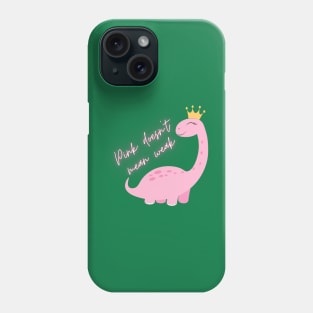 Pink Does Not Mean Weak! Phone Case