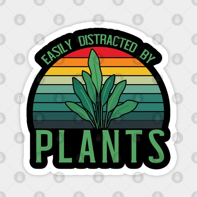 Funny Gardening lover Cute Easily Distracted by Plants Magnet by patroart