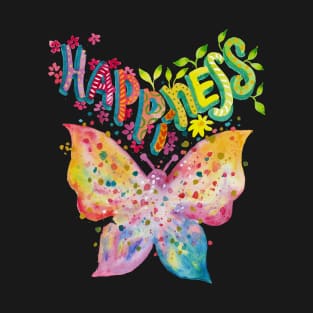 Happiness is a butterfly T-Shirt