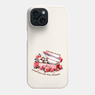 Why Fall In Love When You Can Fall Asleep? Funny Anti Valentine Phone Case