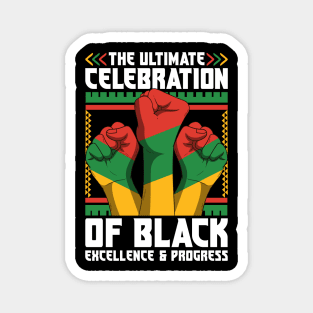 Juneteenth The Ultimate Celebration of Black Excellence & Progress Magnet