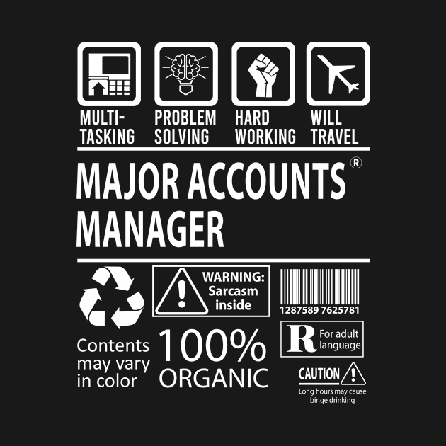 Major Accounts Manager T Shirt - MultiTasking Certified Job Gift Item Tee by Aquastal