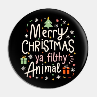 merry christmas ya filthy animal 2 Pin