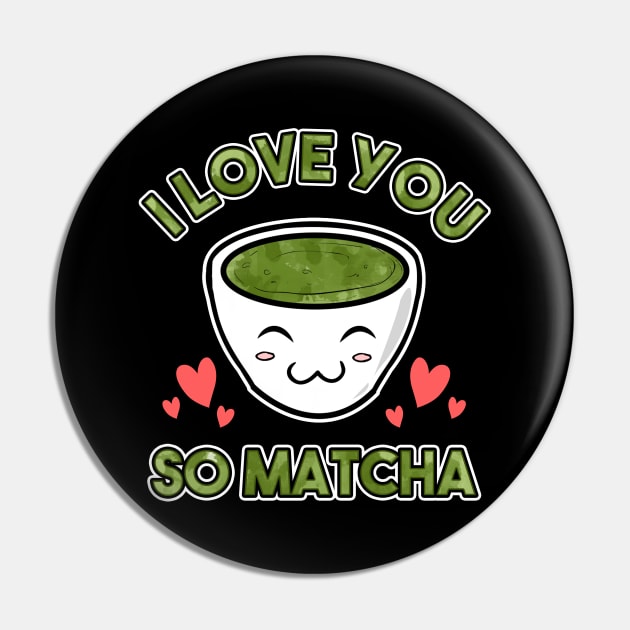 Cute & Adorable I Love You So Matcha Food Pun Pin by theperfectpresents