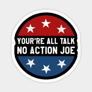 Debate 2020 All Talk No Action Joe Funny Magnet
