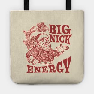 big nick energy Tote