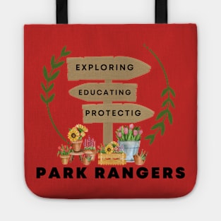 Park Rangers | Exploring | Educating | Protecting. Tote