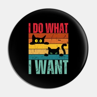 I Do What I Want Pin