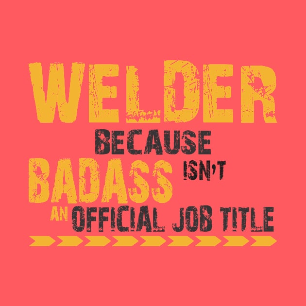 welder because badass by CreativeIkbar Prints