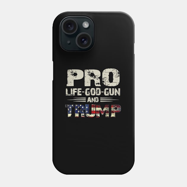 Pro Life God Gun Trump Usa Phone Case by lam-san-dan