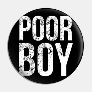 POOR BOY FUNNY Pin