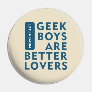 Geek boys are better lovers Pin