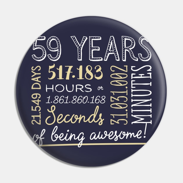 59th Birthday Gifts - 59 Years of being Awesome in Hours & Seconds Pin by BetterManufaktur