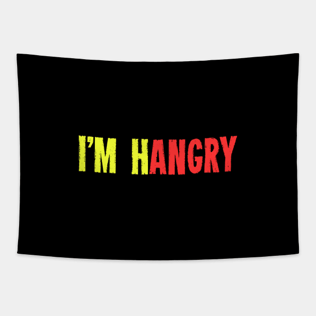 I'M Hangry I Need Food - Humorous Saying Full Of Sarcasm Tapestry by mangobanana