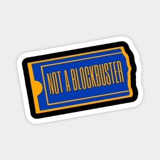 Not A Blockbuster Magnet