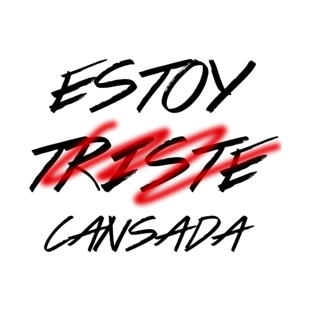 Estoy( triste) cansada*, spanish quote, typografy, feminine by VISUALIZED INSPIRATION