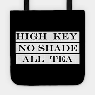 high key no shade all tea Tote