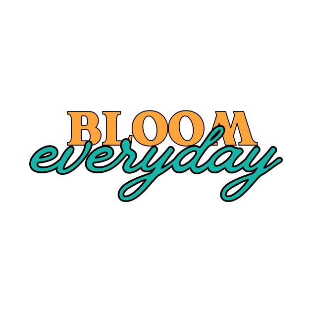 Bloom Everyday Cultivating Inner Growth by neverland-gifts