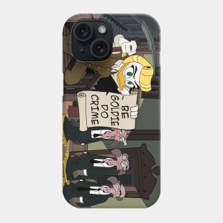 Be Goldie Do Crime Phone Case