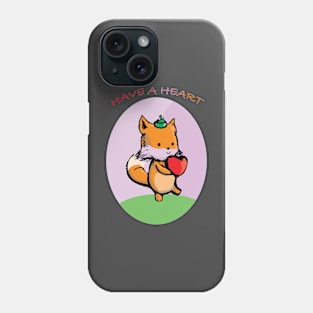 Have A Heart (Fox) Phone Case