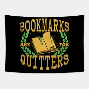 Bookmarks Are For Quitters Funny Reading Gift Tapestry