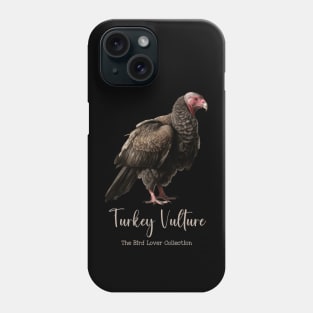 Turkey Vulture - The Bird Lover Collection Phone Case