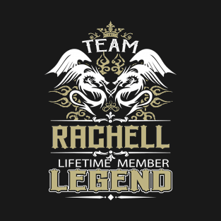 Rachell Name T Shirt -  Team Rachell Lifetime Member Legend Name Gift Item Tee T-Shirt