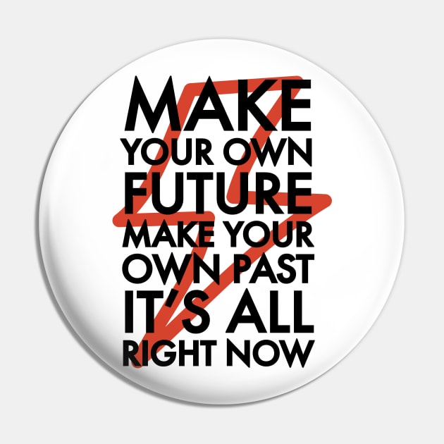 Make Your Own Future 2 Pin by Nixart