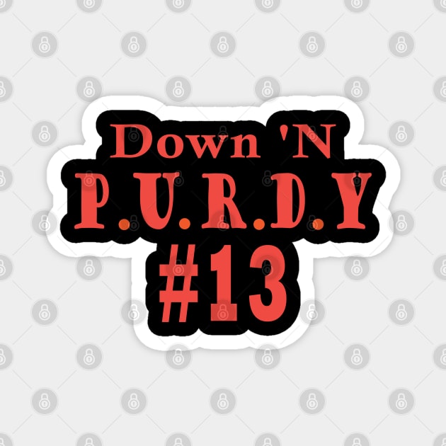 Down 'N Purdy #13 San-Francisco 262 Brock #13 Magnet by DesignHND