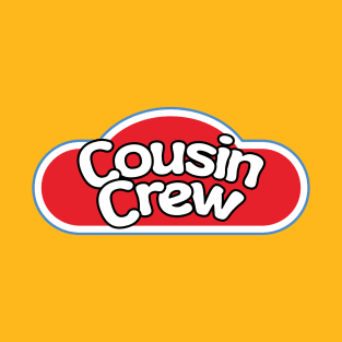 Cousin Crew T-Shirt T-Shirt
