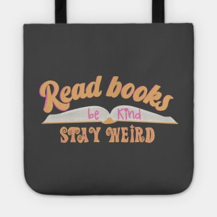 Read Books Be Kind Stay Weird Tote