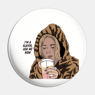 Buffy I'm A Slayer Ask Me How Sticker Pin