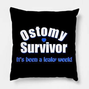 Ostomy Survivor "It's Been A Leaky Week" Pillow