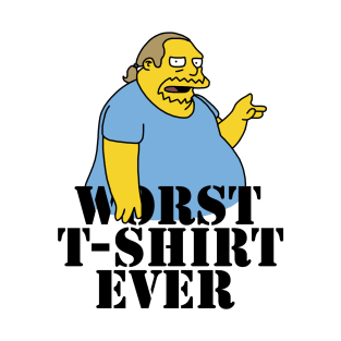 Comic Book Guy Worst T-shirt Ever T-Shirt